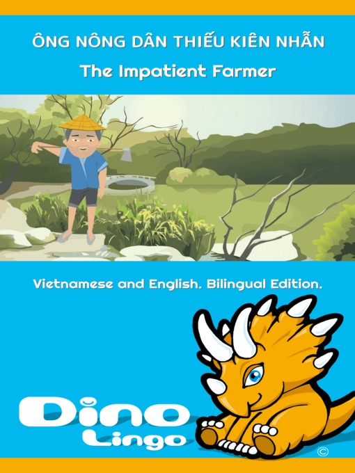 Title details for ÔNG NÔNG DÂN THIẾU KIÊN NHẪN / The Impatient Farmer by Dino Lingo - Available